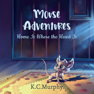 Mouse Adventures: Home is Where the Heart is