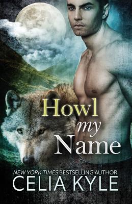 Grayslake: More than Mated: Howl My Name (Paranormal Shapeshifter Romance) Cover Image