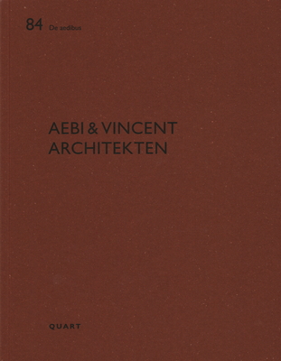 Aebi & Vincent Architectes: de Aedibus By Heinz Wirz, Christoph Schläppi Bern (Contribution by) Cover Image