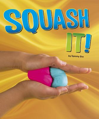 Squash It! (Shaping Materials) Cover Image