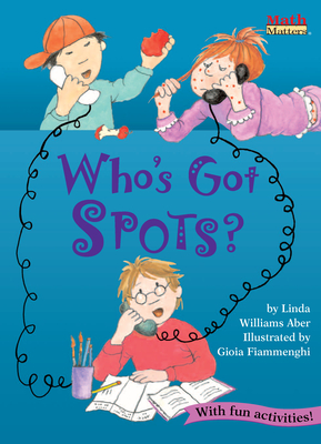 Cover for Who's Got Spots? (Math Matters)