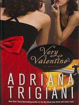 Very Valentine: A Novel By Adriana Trigiani Cover Image