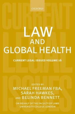 Law And Global Health Current Legal Issues 16 Hardcover The Book Catapult
