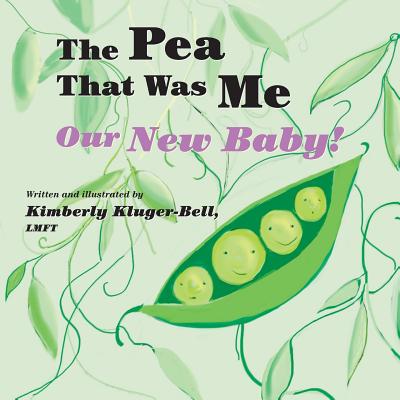 The Pea That Was Me: Our New Baby Cover Image