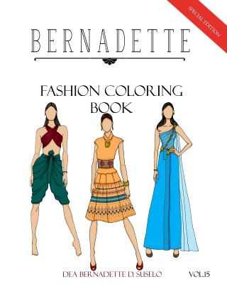 BERNADETTE Fashion Coloring Book Vol.15: History of Thai Costumes Then & Now Cover Image