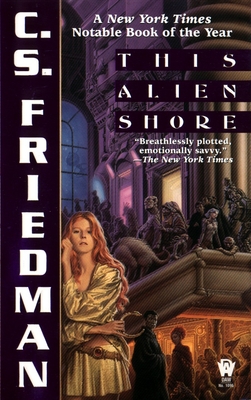 This Alien Shore (The Outworlds series #1) By C.S. Friedman Cover Image