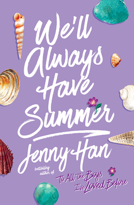 We'll Always Have Summer (Summer I Turned Pretty #3) By Jenny Han Cover Image