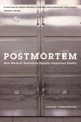 Postmortem: How Medical Examiners Explain Suspicious Deaths (Fieldwork Encounters and Discoveries) Cover Image