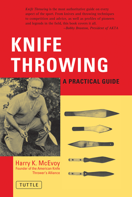 Knife Throwing: A Practical Guide By Harry K. McEvoy Cover Image