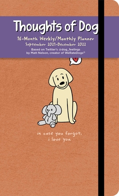 Thoughts of Dog 16-Month 2021-2022 Weekly/Monthly Planner Calendar Cover Image