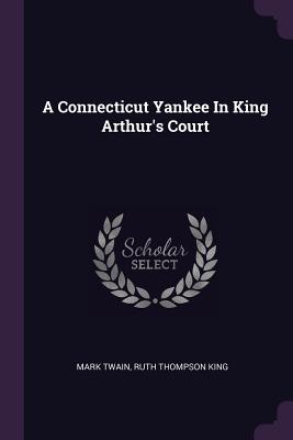 A Connecticut Yankee in King Arthur's Court