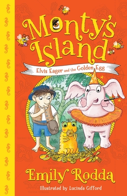Elvis Eager and the Golden Egg (Monty's Island #3) By Emily Rodda, Lucinda Gifford (Illustrator) Cover Image