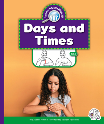 Days and Times (American Sign Language) Cover Image