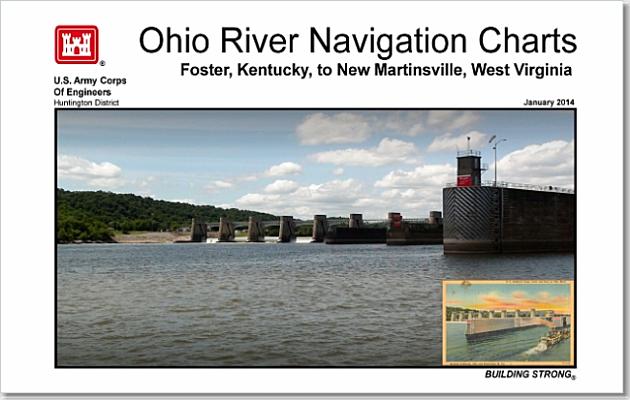 Ohio River Navigation Charts: Foster, Kentucky to New Martinsville, West Virginia, January 2014 Cover Image