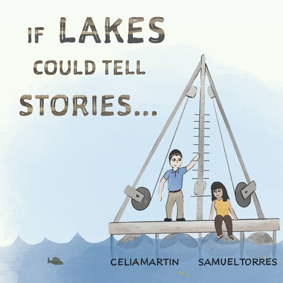If lakes could tell stories... Cover Image
