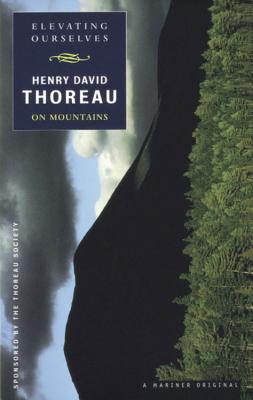 Elevating Ourselves: Thoreau on Mountains By Henry David Thoreau Cover Image