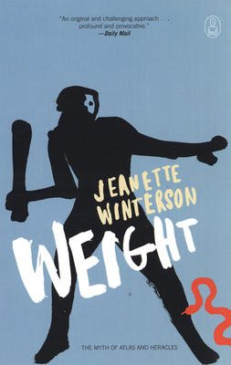 Weight: The Myth of Atlas and Heracles (Myths) By Jeanette Winterson Cover Image