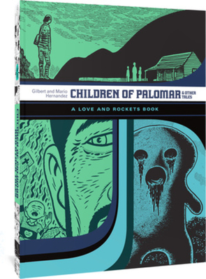 Children of Palomar and Other Tales: A Love and Rockets Book (The Complete Love and Rockets Library) By Gilbert Hernandez, Mario Hernandez Cover Image
