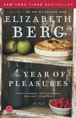 The Year of Pleasures: A Novel By Elizabeth Berg Cover Image