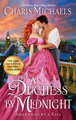 A Duchess by Midnight (Awakened by a Kiss #3) By Charis Michaels Cover Image