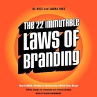 The 22 Immutable Laws of Branding: How to Build a Product or Service Into a World-Class Brand By Al Ries, Laura Ries, David Drummond (Read by) Cover Image