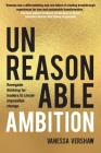 Unreasonable Ambition: Renegade thinking for leaders to create impossible change By Vanessa Vershaw Cover Image