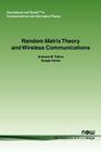 Random Matrix Theory and Wireless Communications (Foundations and Trends in Communications and Information The) Cover Image