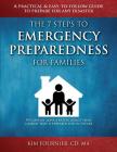 The 7 Steps to Emergency Preparedness for Families: A Practical and Easy-To-Follow Guide to Prepare for any Disaster Cover Image
