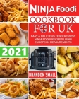 Ninja Foodi Cookbook For UK: Easy & Delicious Tendercripsy Ninja Foodi Recipes Using European Measurements Cover Image