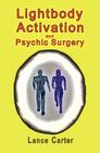 Lightbody Activation and Psychic Surgery Cover Image