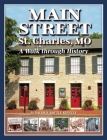 Main Street St. Charles: A Walk Through History By Valerie Battle Kienzle Cover Image