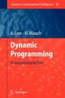 Dynamic Programming: A Computational Tool (Studies in Computational Intelligence #38) By Art Lew, Holger Mauch Cover Image