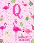 Composition Notebook Q: Pink Flamingo Initial Q Composition Wide Ruled Notebook By Flamingo Journals Cover Image