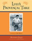 Lulu's Provencal Table: The Exuberant Food and Wine from the Domaine Tempier Vineyard Cover Image