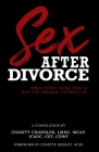 Sex After Divorce: Been There Done That & Had the Orgasm to Prove It By Chasity Chandler, Jackie Smith Jr, Laquista Erinna Cover Image
