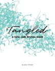 Tangled: A Soul Care Revival Guide Cover Image