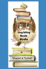 itsy bitsy Book Birdie By Sharon K. Turner Cover Image