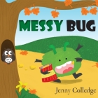 Messy Bug By Jenny Colledge, Jenny Colledge (Illustrator) Cover Image