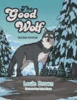 The Good Wolf By Louie Brown, Brian Rivera (Illustrator) Cover Image