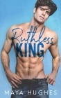 Ruthless King By Maya Hughes Cover Image