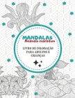 Mandalas Animais Marinhos - Livro de coloração para adultos e crianças: Magnífico Mandalas para os apaixonados - Livro de colorir Adultos e Crianças A By Sophie Mahrez Cover Image