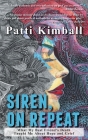 Siren, On Repeat: What My Best Friend's Death Taught Me About Hope and Grief By Patti Kimball, Lois Tuffin (Editor), Jason McIntosh (Contribution by) Cover Image