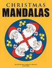 Christmas Mandalas - Beautiful Christmas mandalas for colouring in By Andrew Abato Cover Image