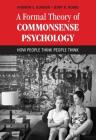 A Formal Theory of Commonsense Psychology: How People Think People Think By Andrew S. Gordon, Jerry R. Hobbs Cover Image