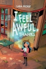 I Feel Awful, Thanks  By Lara Pickle Cover Image