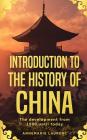 Introduction to the History of China: The Development from 1900 Until Today By Annemarie Laurenz Cover Image