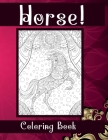 Horse! - Coloring Book By Saanvi Foreman Cover Image