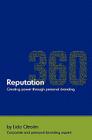 Reputation 360: Creating power through personal branding By Lida Citroen, Patti Thorn (Editor), Scott Maiwald (Designed by) Cover Image
