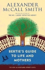 Bertie's Guide to Life and Mothers: 44 Scotland Street Series (9) Cover Image