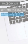 MacBook Air (Retina) with MacOS Catalina: Getting Started with MacOS 10.15 for MacBook Air By Scott La Counte Cover Image